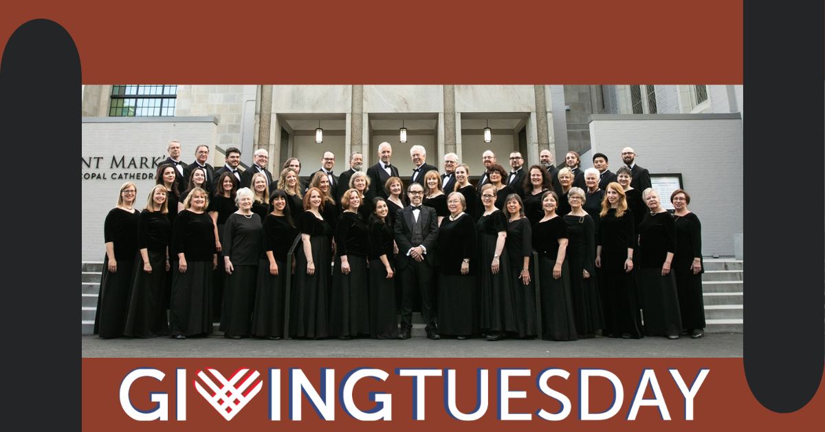 Members of the Seattle Choral Company in concert black in front of St. Mark's cathedral with burnt umber and dark gray border and the Giving Tuesday logo