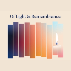 Of Light & Remembrance – Saturday, June 5th – Lynnwood – Adult