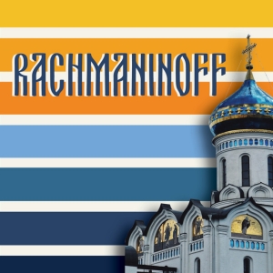 Rachmaninoff Vespers – Saturday, March 13th – Seattle – Adult